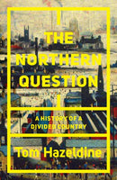 The Northern Question : A History of a Divided Country-9781786634092