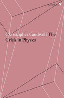 The Crisis in Physics-9781786634603