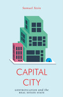 Capital City : Gentrification and the Real Estate State-9781786636393