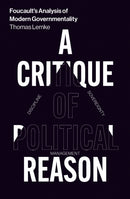 Foucault's Analysis of Modern Governmentality : A Critique of Political Reason-9781786636454