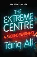 The Extreme Centre : A Second Warning-9781786637062