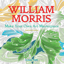 William Morris (Art Colouring Book) : Make Your Own Art Masterpiece-9781786644664