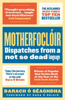 Motherfocloir : Dispatches from a not so dead language-9781786691873
