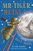 Mr Tiger, Betsy and the Blue Moon-9781786697189