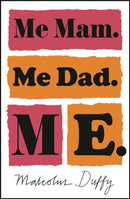 Me Mam. Me Dad. Me.-9781786697653