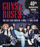 Guns N' Roses : The Life and Times of a Rock 'n' Roll Band-9781786751683