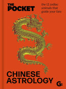The Pocket Chinese Astrology : The 12 zodiac animals that guide your fate-9781786751782