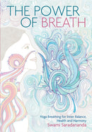 The Power of Breath : Yoga Breathing for Inner Balance, Health and Harmony-9781786780188