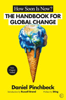 How Soon is Now? : The Handbook for Global Change-9781786780867