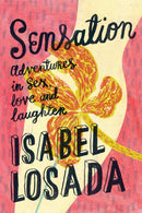 Sensation : Adventures in Sex, Love and Laughter-9781786780935