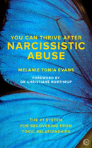 You Can Thrive After Narcissistic Abuse : The?