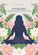 Everyday Yoga Meditation : Still your Mind and Find Inner Peace through the Transformative Power of Kriya Yoga-9781786782083