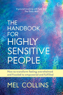 The Handbook for Highly Sensitive People : How to Transform Feeling Overwhelmed and Frazzled to Empowered and Fulfilled-9781786782090