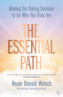 The Essential Path : Making the Daring Decision to be Who You Truly Are-9781786782335