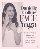 Danielle Collins' Face Yoga : Firming facial exercises & inspiring tips to glow, inside and out-9781786782458