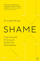 Shame : Free Yourself, Find Joy and Build True Self Esteem-9781786782588
