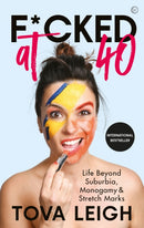 F*cked at 40 : Life Beyond Suburbia, Monogamy and Stretch Marks-9781786782694