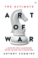 The Ultimate Art of War : A Step-by-Step Illustrated Guide to Sun Tzu's Teachings-9781786782717