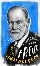 Conversations with Freud : A Fictional Dialogue Based on Biographical Facts-9781786783868