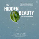 The Hidden Beauty of the Microscopic World