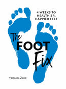 The Foot Fix : 4 Weeks to Healthier, Happier Feet-9781786784537