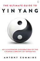 The Ultimate Guide to Yin Yang : An Illustrated Exploration of?the Chinese Concept of Opposites-9781786785152