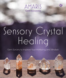 Sensory Crystal Healing : Gem Sorcery to Improve Your Wellbeing and Mindset-9781786785244