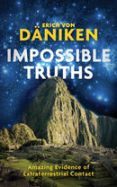 Impossible Truths : Amazing Evidence of Extraterrestrial Contact-9781786785435