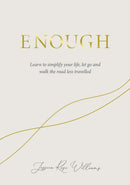 Enough : Learning to simplify life, let go and walk the path that's truly ours-9781786785657