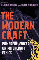 The Modern Craft : Powerful voices on witchcraft ethics-9781786786449