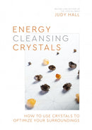 Energy-Cleansing Crystals : How to Use Crystals to Optimize Your Surroundings-9781786786531