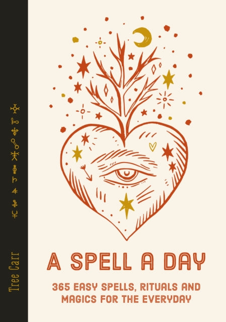 A Spell a Day : 365 easy spells, rituals and magic for every day-9781786787408