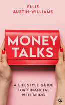 Money Talks : A Lifestyle Guide for Financial Wellbeing-9781786787996