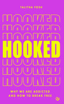 Hooked : Why we are addicted and how to break free-9781786788498