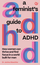 A Feminist''s Guide to ADHD
