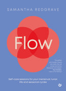 Flow : Self-care sessions for your menstrual, lunar, life and seasonal cycles-9781786788832