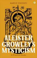 Aleister Crowley's Mysticism : A Practical Guide-9781786789549
