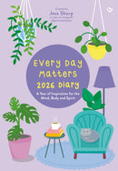 Every Day Matters 2026 Desk Diary : A Year of Inspiration for the Mind, Body and Spirit-9781786789617