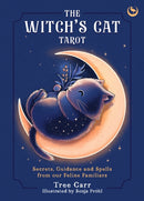 The Witch's Cat Tarot : Secrets, Guidance and Spells from Our Feline Familiars-9781786789815