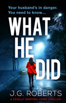 What He Did : A totally gripping crime thriller-9781786819208