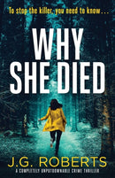 Why She Died : A completely unputdownable crime thriller-9781786819222