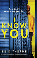 I Know You : A gripping suspense thriller with a heart-stopping twist-9781786819246
