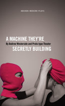 Machine They’re Secretly Building
