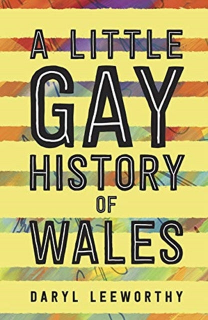 A Little Gay History of Wales-9781786834805