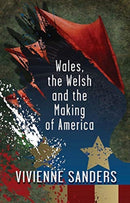 Wales, the Welsh and the Making of America-9781786837905