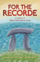 For the Recorde : A History of Welsh Mathematical Greats-9781786839169
