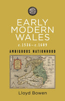 Early Modern Wales, C.1536-1689
