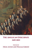 The Anglican Episcopate 1689-1800-9781786839763