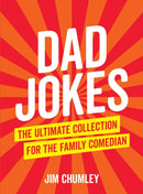 Dad Jokes : The Ultimate Collection for the Family Comedian-9781786852281