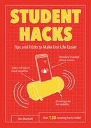 Student Hacks : Tips and Tricks to Make Uni Life Easier-9781786852465